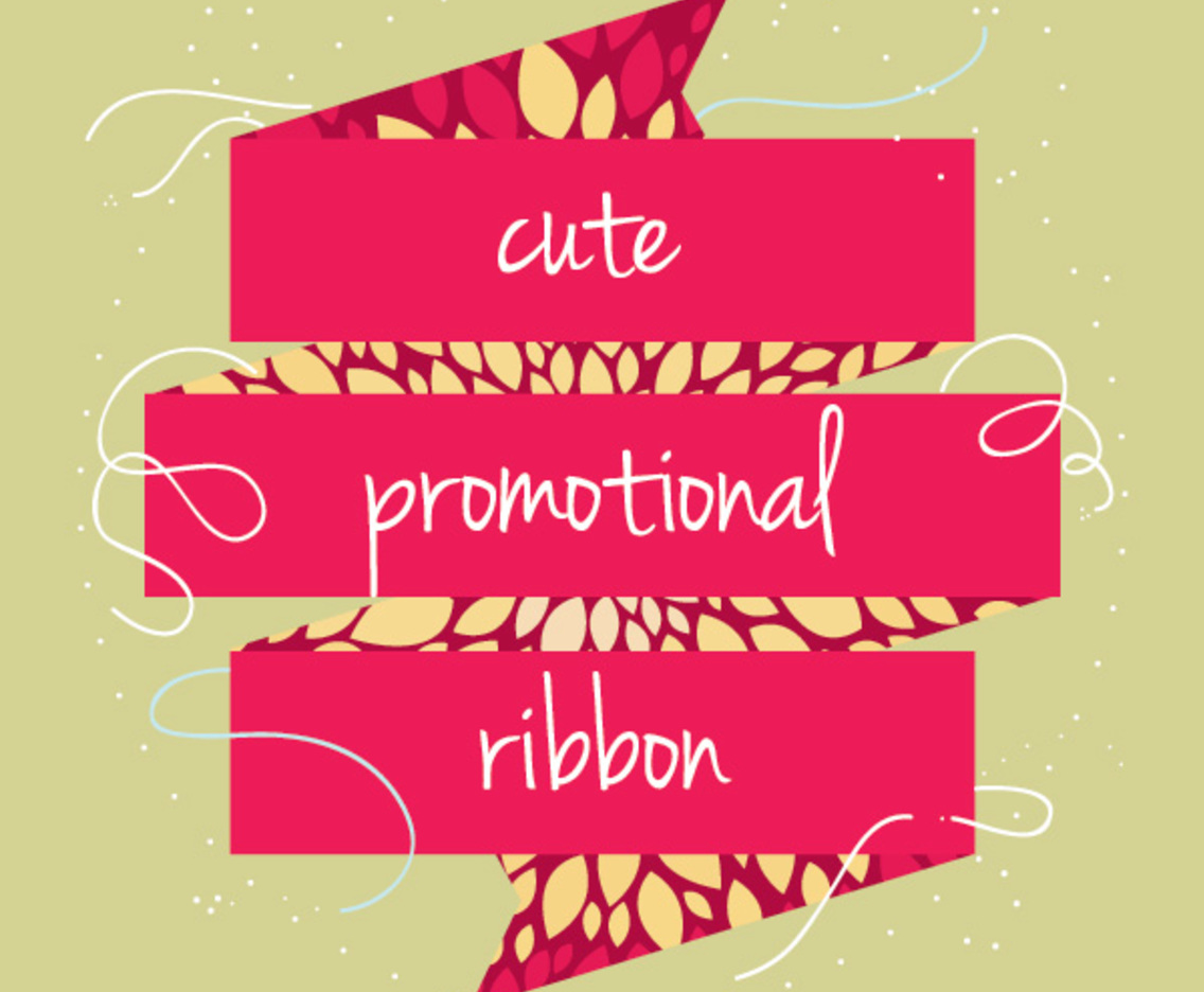 Cute Promotional Ribbon