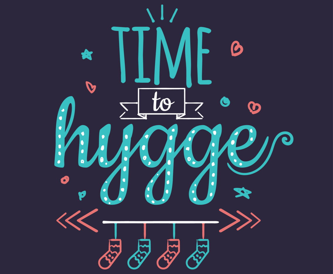Time to Hygge