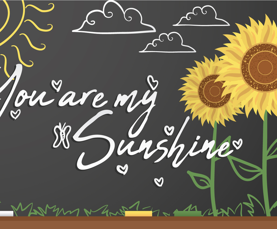 You are my sunshine