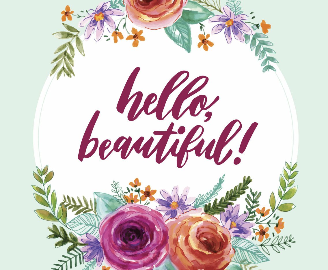Hello, Beautiful!